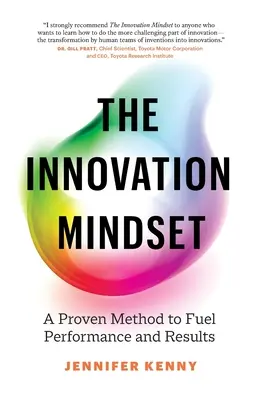 Die Innovationsmentalität: Eine bewährte Methode zur Steigerung von Leistung und Ergebnissen - The Innovation Mindset: A Proven Method to Fuel Performance and Results