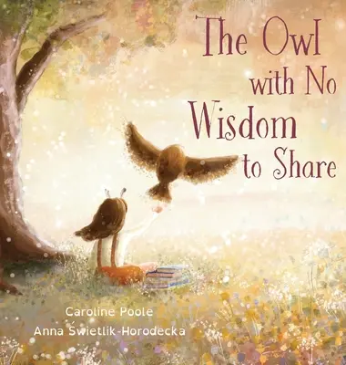 Die Eule, die keine Weisheit teilen kann - The Owl with No Wisdom to Share