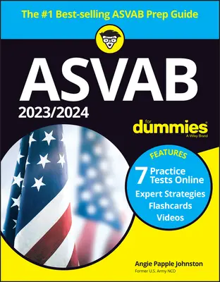 2023 / 2024 ASVAB für Dummies (+ 7 Übungstests, Flashcards, & Videos Online) - 2023 / 2024 ASVAB for Dummies (+ 7 Practice Tests, Flashcards, & Videos Online)