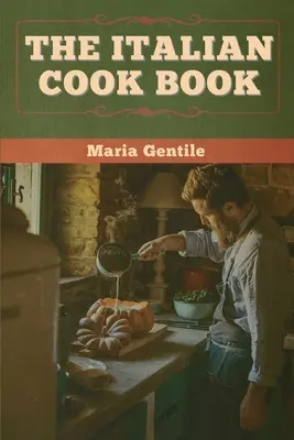 Das italienische Kochbuch - The Italian Cook Book