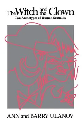 Die Hexe und der Clown: Zwei Archetypen der menschlichen Sexualität - The Witch and the Clown: Two Archetypes of Human Sexuality