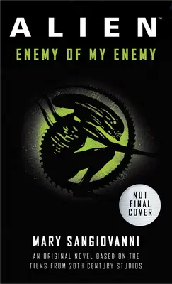 Alien: Enemy of My Enemy: Ein Originalroman nach den Filmen der 20th Century Studios - Alien: Enemy of My Enemy: An Original Novel Based on the Films from 20th Century Studios