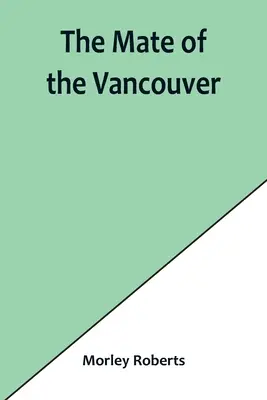 Die Gefährtin des Vancouver - The mate of the Vancouver