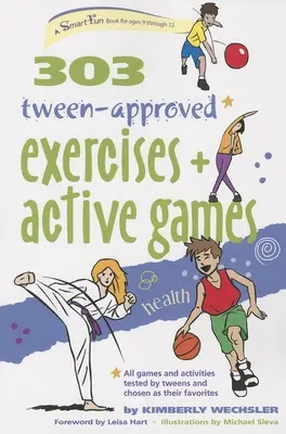 303 Bewährte Übungen und aktive Spiele für Zwölfjährige - 303 Tween-Approved Exercises and Active Games