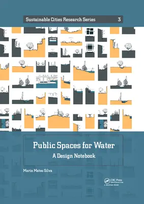 Öffentliche Räume für Wasser: Ein Design-Notizbuch - Public Spaces for Water: A Design Notebook