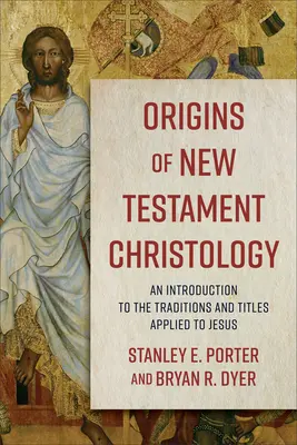 Die Ursprünge der neutestamentlichen Christologie - Origins of New Testament Christology