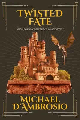 Twisted Fate: Buch 2 der Trilogie der gebrochenen Zeit - Twisted Fate: Book 2 of the Fractured Time Trilogy