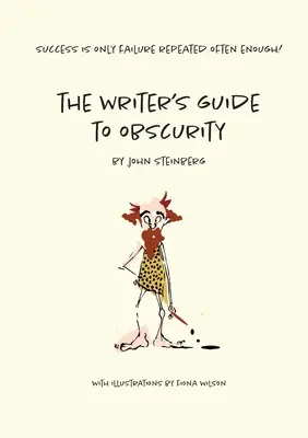 Der Leitfaden des Schriftstellers zur Obskurität - The Writer's Guide to Obscurity