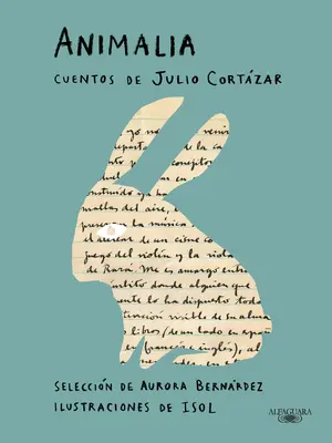 Animalia. Cuentos de Julio Cortzar / Animalia. Kurzgeschichten von Julio Cortzar - Animalia. Cuentos de Julio Cortzar / Animalia. Short Stories by Julio Cortzar