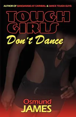 Harte Mädchen tanzen nicht - Tough Girls Don't Dance