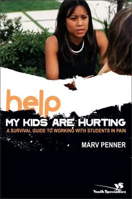 Hilfe! Meine Kinder tun weh: Ein Überlebensleitfaden für die Arbeit mit schmerzgeplagten Schülern - Help! My Kids Are Hurting: A Survival Guide to Working with Students in Pain