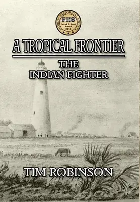 Tropical Frontier: Der indianische Kämpfer - A Tropical Frontier: The Indian Fighter