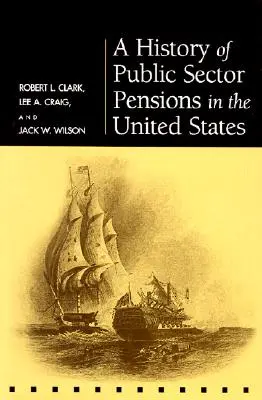Die Geschichte der Renten des öffentlichen Sektors in den Vereinigten Staaten - A History of Public Sector Pensions in the United States