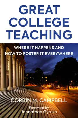 Großartige Hochschullehre: Wo sie stattfindet und wie sie überall gefördert werden kann - Great College Teaching: Where It Happens and How to Foster It Everywhere
