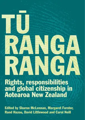 Tu Rangaranga: Rechte, Verantwortlichkeiten und globale Bürgerschaft in Aotearoa Neuseeland - Tu Rangaranga: Rights, Responsibilities and Global Citizenship in Aotearoa New Zealand