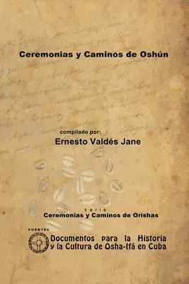 Zeremonien und Pfade von Oshn - Ceremonias y Caminos de Oshn