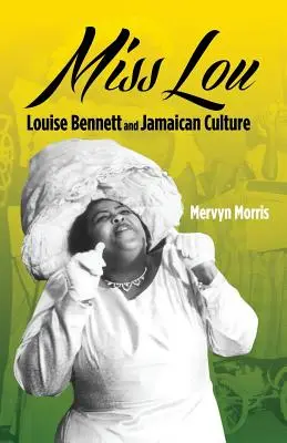 Miss Lou: Louise Bennett und die jamaikanische Kultur - Miss Lou: Louise Bennett and Jamaican Culture