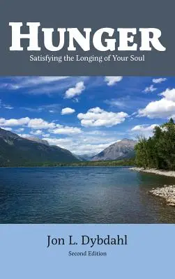 Hunger: Die Sehnsucht der Seele stillen - Hunger: Satisfying the Longing of Your Soul