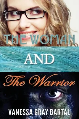 Die Frau und der Krieger - The Woman and The Warrior