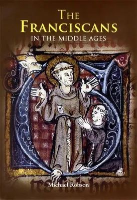 Die Franziskaner im Mittelalter - The Franciscans in the Middle Ages