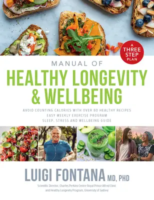 Handbuch für gesunde Langlebigkeit und Wohlbefinden: Ein Drei-Schritte-Plan - Manual of Healthy Longevity & Wellbeing: A Three Step Plan