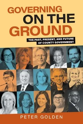 Regieren vor Ort: Vergangenheit, Gegenwart und Zukunft der Kreisverwaltung - Governing on the Ground: The Past, Present, and Future of County Government