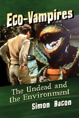 Öko-Vampire: Die Untoten und die Umwelt - Eco-Vampires: The Undead and the Environment