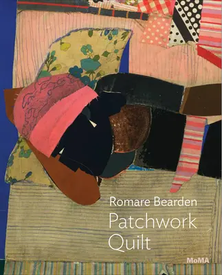 Romare Bearden: Patchwork-Quilt - Romare Bearden: Patchwork Quilt