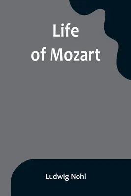 Das Leben von Mozart - Life of Mozart