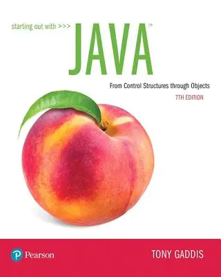 Anfangen mit Java: Von Kontrollstrukturen bis zu Objekten - Starting Out with Java: From Control Structures Through Objects