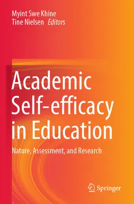 Akademische Selbstwirksamkeit in der Bildung: Natur, Bewertung und Forschung - Academic Self-Efficacy in Education: Nature, Assessment, and Research