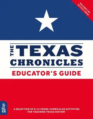 Der Texas Chronicles Leitfaden für Erzieher - The Texas Chronicles Educator's Guide
