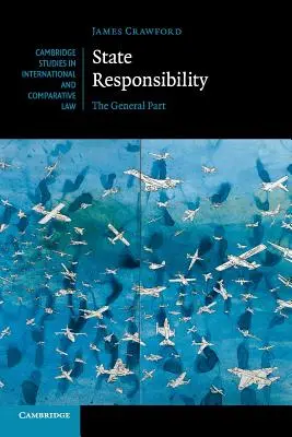 Staatliche Verantwortung: Der Allgemeine Teil - State Responsibility: The General Part