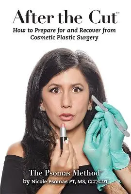 Nach dem Schnitt: Vorbereitung auf und Erholung von kosmetisch-plastischen Eingriffen - After the Cut: How to Prepare for and Recover from Cosmetic Plastic Surgery