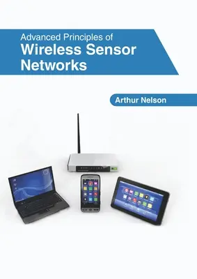 Fortgeschrittene Prinzipien von drahtlosen Sensornetzwerken - Advanced Principles of Wireless Sensor Networks