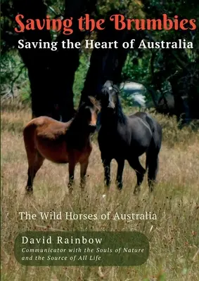 Rettet die Brumbies - Rettet das Herz von Australien - Saving the Brumbies - Saving the Heart of Australia