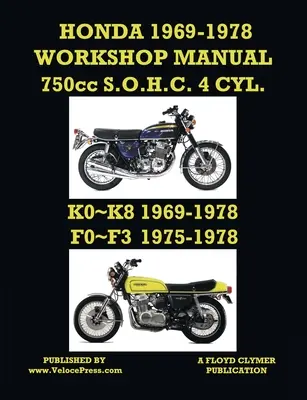 HONDA 1969-1978 WERKSTATTHANDBUCH 750cc SOHC 4 ZYLINDER K0 K8 & F0 F3 - HONDA 1969-1978 WORKSHOP MANUAL 750cc SOHC 4 CYLINDER K0 K8 & F0 F3