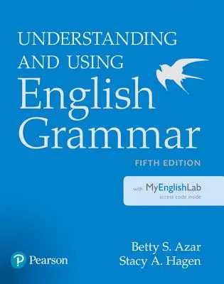 Englische Grammatik verstehen und anwenden mit Myenglishlab [Mit Zugangscode] - Understanding and Using English Grammar with Myenglishlab [With Access Code]