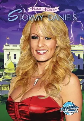 Weibliche Kraft: Stormy Daniels - Female Force: Stormy Daniels