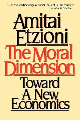 Moralische Dimension: Auf dem Weg zu einer neuen Ökonomie - Moral Dimension: Toward a New Economics