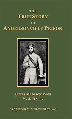 Die wahre Geschichte des Andersonville-Gefängnisses - The True Story of Andersonville Prison
