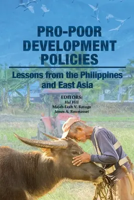 Entwicklungspolitiken zugunsten der Armen: Lehren aus den Philippinen und Ostasien - Pro-poor Development Policies: Lessons from the Philippines and East Asia