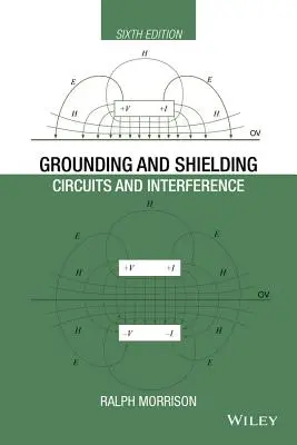 Erdung und Abschirmung: Schaltkreise und Interferenzen - Grounding and Shielding: Circuits and Interference