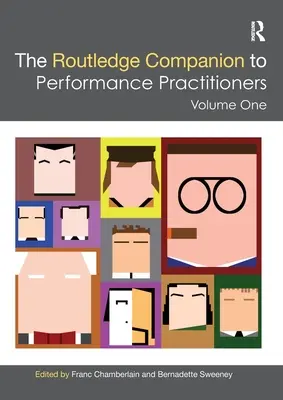 The Routledge Companion to Performance Practitioners: Band Eins - The Routledge Companion to Performance Practitioners: Volume One
