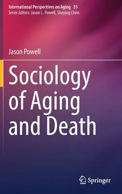 Soziologie des Alterns und des Todes - Sociology of Aging and Death