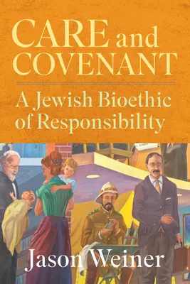 Fürsorge und Bund: Eine jüdische Bioethik der Verantwortung - Care and Covenant: A Jewish Bioethic of Responsibility