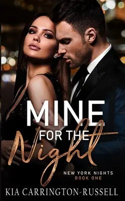 Mein für die Nacht: New York Nights Buch 1 - Mine for the Night: New York Nights Book 1