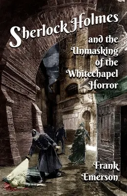 Sherlock Holmes und die Enttarnung des Whitechapel-Horrors - Sherlock Holmes and The Unmasking of the Whitechapel Horror