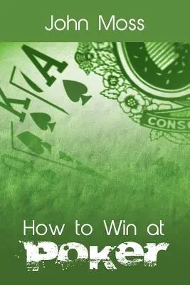 Wie man beim Poker gewinnt - How to Win at Poker