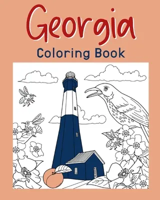 Georgia-Malbuch: Malvorlagen für Erwachsene, Malvorlagen zu Wahrzeichen und Ikonen der USA, lustige Stressbilder - Georgia Coloring Book: Adult Coloring Pages, Painting on USA States Landmarks and Iconic, Funny Stress